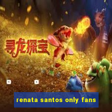 renata santos only fans